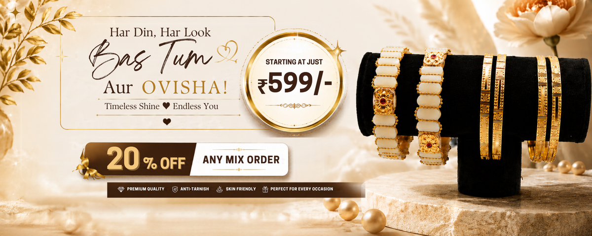 Promotional banner for gold and silver bangles, featuring a display of ornate jewelry on black stands with marketing text in Hindi, including 'Har Din, Har Look Bas Tum Aur OVISHA!' and a price of ₹599/-.